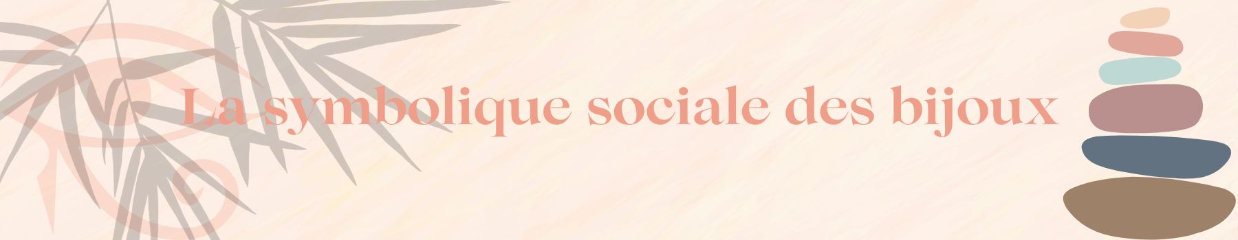 symbolisme et signification des bijoux, que signifie?