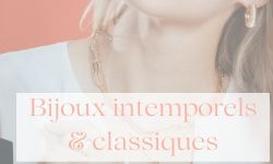 bijoux classique intemporels et indémodables